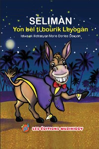 Cover Selimàn, Yon Bèl Ti Bourik Leyogàn(Trilingual Edition)