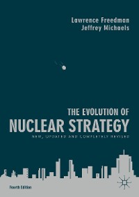Cover The Evolution of Nuclear Strategy
