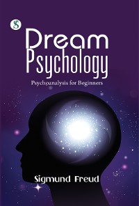 Cover Dream Psychology: Psychoanalysis for Beginners