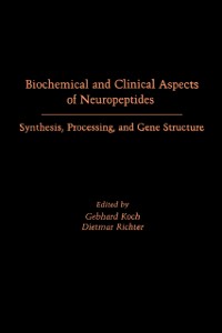 Cover Biochemical and Clinical Aspects of Neuropeptides Synthesis, Processing, and Gene Structure