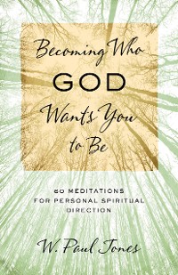 Cover Becoming Who God Wants You to Be