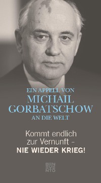 Cover Kommt endlich zur Vernunft - Nie wieder Krieg!