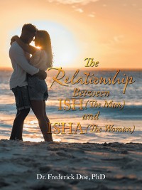 Cover The Relationship Between Ish (The Man) and Isha (The Woman)