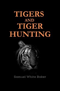 Cover Tigers and Tiger-Hunting