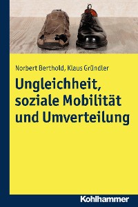 Cover Ungleichheit, soziale Mobilität und Umverteilung