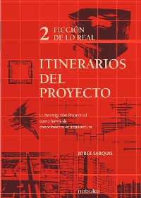 Cover Itinerarios del proyecto 2. Ficción de lo real