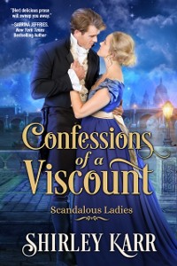 Cover Confessions of A Viscount (Scandalous Ladies Book 3)