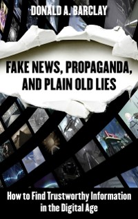 Cover Fake News, Propaganda, and Plain Old Lies
