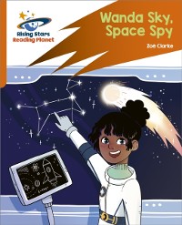 Cover Reading Planet: Rocket Phonics   Target Practice   Wanda Sky, Space Spy   Orange