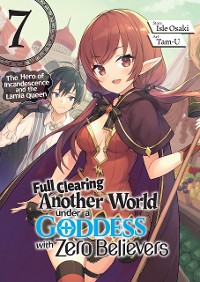 Cover Full Clearing Another World under a Goddess with Zero Believers: Volume 7