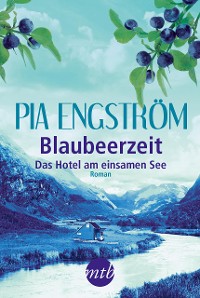 Cover Blaubeerzeit: Das Hotel am einsamen See