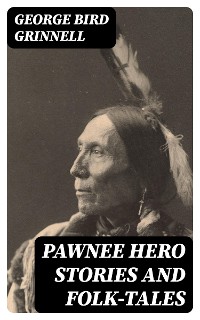 Cover Pawnee Hero Stories and Folk-Tales