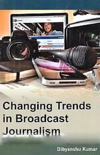 Cover Changing Trends in Broadcast Journalism