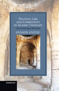 Cover Politics, Law, and Community in Islamic Thought