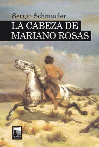 Cover La cabeza de Mariano Rosas