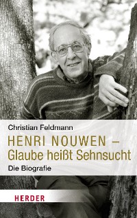 Cover Henri Nouwen - Glaube heißt Sehnsucht