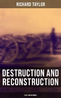 Cover Destruction and Reconstruction: Civil War Memoirs