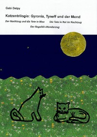 Cover Katzentrilogie: Gyronia, Tyneff und der Mond