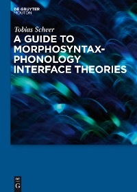 Cover A Guide to Morphosyntax-Phonology Interface Theories