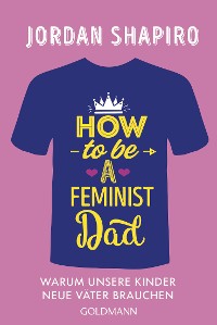 Cover How to Be a Feminist Dad