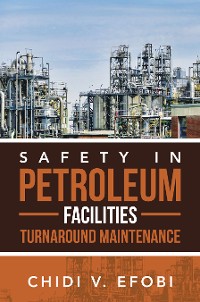 Cover SAFETY IN PETROLEUM FACILITIES TURNAROUND MAINTENANCE
