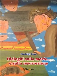 Cover Dialoghi sulla morte... e sulla resurrezione