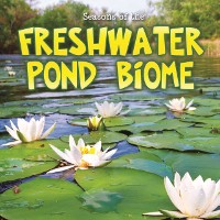 Cover Seasons Of The Freshwater Pond Biome