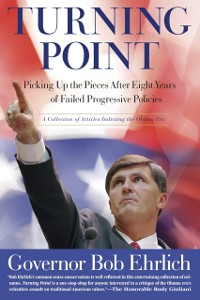 Cover Turning Point : Picking Up the Pieces After Eight Years of Failed Progressive Policies