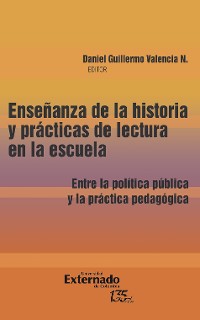 Cover Enseñanza de la historia y prácticas de la lectura en la escuela