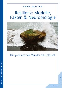 Cover Resilienz: Modelle, Fakten & Neurobiologie