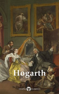 Cover Delphi Complete Paintings of William Hogarth (Illustrated)