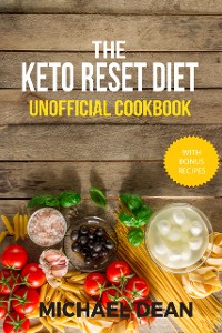 Cover The Keto Reset Diet Unofficial Cookbook