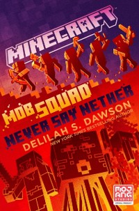 Cover Minecraft: Mob Squad: Never Say Nether