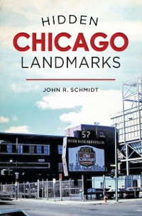 Cover Hidden Chicago Landmarks