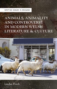 Cover Animals, Animality and Controversy in Modern Welsh Literature and Culture