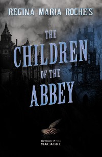 Cover Regina Maria Roche's The Children of the Abbey