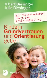 Cover Kindern Grundvertrauen und Orientierung geben