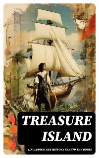 Cover Treasure Island (Including the History Behind the Book)