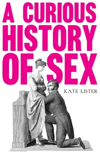Cover A Curious History of Sex