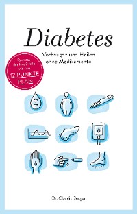 Cover Diabetes - Vorbeugen und Heilen ohne Medikamente