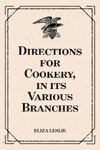Cover Directions for Cookery, in its Various Branches