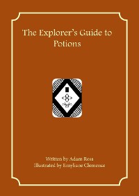 Cover The Explorer's Guide to Potions