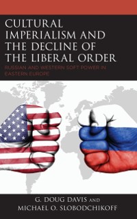 Cover Cultural Imperialism and the Decline of the Liberal Order