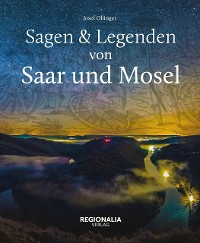 Cover Sagen und Legenden von Saar und Mosel