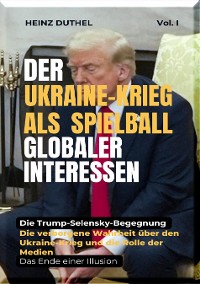 Cover Der Ukraine-Krieg als Spielball Globaler Interessen