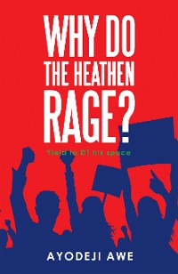 Cover Why Do the Heathen Rage?