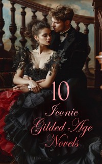 Cover 10 Iconic Gilded Age Novels