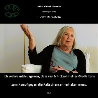 Cover Judith Bernstein - Ich wehre mich dagegen, dass das Schicksal meiner Großeltern zum Kampf gegen die Palästinenser herhalten muss.