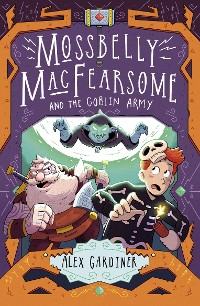 Cover Mossbelly MacFearsome and the Goblin Army