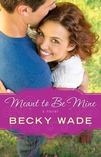 Cover Meant to Be Mine (A Porter Family Novel Book #2)